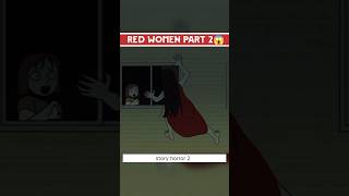 red woman part 2 😱 #horrorstory #shorts horror story