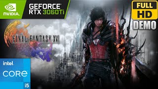 FINAL FANTASY XVI [DEMO] | RTX 3060 Ti + i5-11400 | GAMEPLAY | 1080p 60FPS