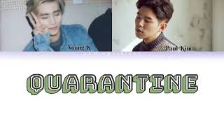 Quarantine - Paul Kim (duet with Young K) Lyrics (Kor/Rom/Eng)