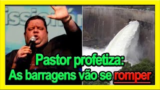 Pastor profetiza que as barragens em Pernambuco vão se romper. Dá pra acreditar?