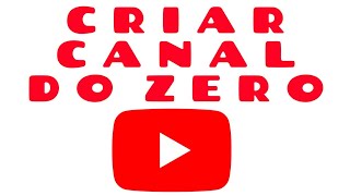 Como criar um canal no Youtube do zero 2021