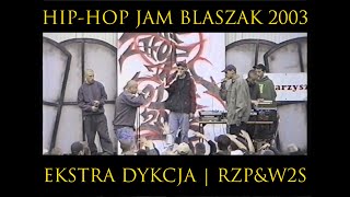 Strefa75  - EKSTRA DYKCJA * RZP & W2S *   Hip-Hop Jam Blaszak 2003