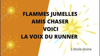 FLAMME JUMELLE amis chaser voici la voix de votre runner @letoiledivine78 #âmejumelle #amourdivin