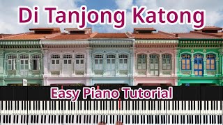 Di Tanjong Katong Easy Piano Tutorial Level 1 to 2