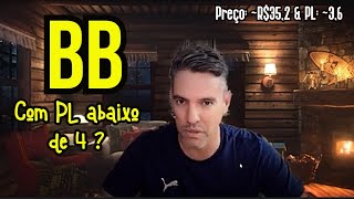 BANCO DO BRASIL (BBAS3) com PL abaixo de 4 !!!! (Preço R$35,23 e PL 3,62)