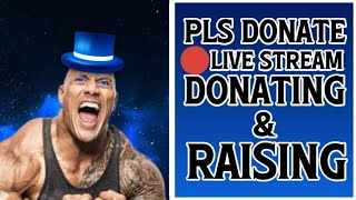 🔴PLS DONATE STREAM🔴