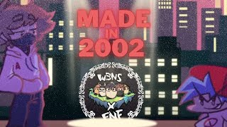 Made in 2002 | WBNSxFNF (vs Aquino)