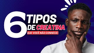 TIPOS DE CREATINA!