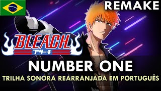 BLEACH: Number One -REMAKE- (Trilha Sonora Rearranjada em Português) || MigMusic