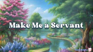 Make Me A Servant (Cover)