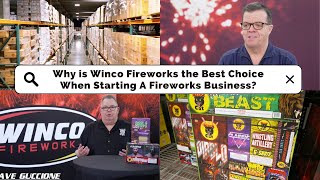 Why is Winco Fireworks the Best Choice When Starting a Fireworks Business?