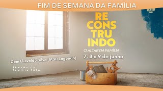 09 de Junho de 2024 - 19:30hs - Fim de Semana da Família com Elisvaldo da Silva