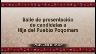 Presentación de candidatas a Hija del Pueblo Poqomam 2019 - 2020