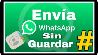 Cómo Enviar Mensajes de WhatsApp Sin Añadir Contactos