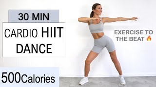 30 Min Intense Cardio HIIT DANCE Workout | Burn up to 500 Calories | Exercise to the Beat, No Repeat