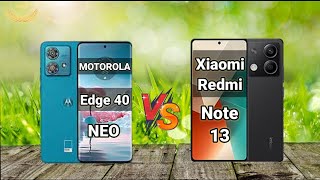 Motorola Edge 40 Neo 5g vs Xiaomi Redmi Note 13 5g Clear Comparison