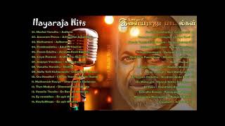 Ilayaraja tamil melody songs collection |Ilayaraja hits | isaignani illaiyaraja love songs