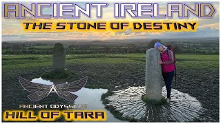 The Stone of Destiny! Hill of Tara (EXPLORING ANCIENT IRELAND) Episode 28