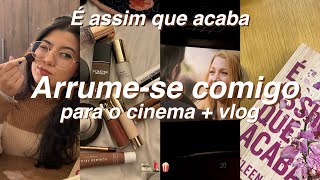 Arrume-se comigo para assistir é assim que acaba 💓💐