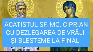 ACATISTUL SF. SFINȚIT MC. CIPRIAN, EPISCOPUL CARTAGINEI ȘI A SFINTEI MUCENIȚE IUSTINA