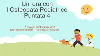 Bambino e sviluppo Neuropsicomotorio - Un' ora con l'osteopata pediatrico