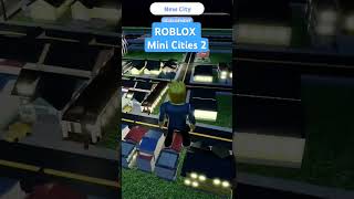 Roblox Mini Cities 2 Is Super Addictive #roblox #shorts #trending #youtubeshorts