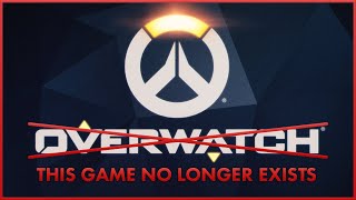 The End of Overwatch…