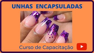 UNHAS ENCAPSULADAS. Curso de Capacitação.