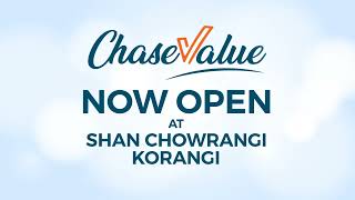 Chase Value Korangi - NOW OPEN