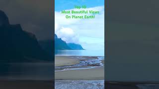 Top 10                          Most Beautiful Views Planet Earth                     Has to Offer!