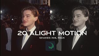 20 Alight Motion Shakes Xml Pack - Free Shakes Pack