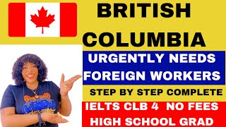 BRITISH COLUMBIA CANADA URGENTLY NEEDS FOREIGN WORKERS IN OCCUPATIONS IN-DEMAND STREAM