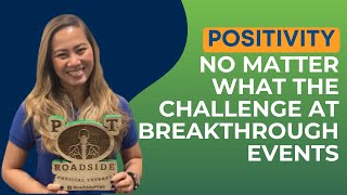 Positivity No Matter What The Challenge at Breakthrough Events - Joy Subibi | Roadside PT