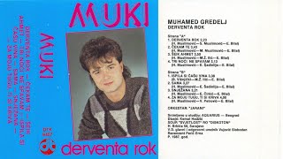 Muhamed Muki Gredelj - Derventa rok - CEO ALBUM (1987)