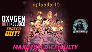 Chlorine Gas is EVERYWHERE!!! - Oxygen Not Included - Max Difficulty - Episode 15