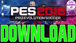 How to Download Pro Evolution Soccer 2018 PC - PES 18 ( PC/HD)