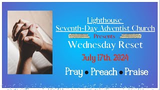 Wednesday Reset - Prayer & Praise ll July 17th, 2024