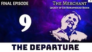 The Merchant | EP09 | An Original Documentary Web Series | Romaprosad Banik | S Creations Originals