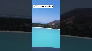 POV: Lombok Riviera