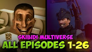 (ALL SOUND, PERFECT TRANSITIONS) Skibidi Toilet Multiverse ALL EPISODES 1-26 by NoSkillClutch