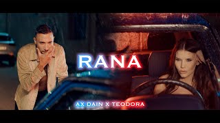 AX DAIN X TEODORA - RANA (OFFICIAL VIDEO)