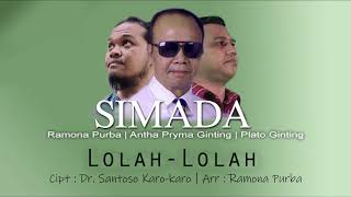 LAGU KARO TERBARU2019-LOLAH LOLAH-SIMADA TRIO-AUDIO OFFICIAL