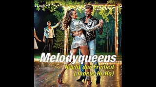 Melodyqueens - Nacht der Freiheit (Jodele-Hi-Ho)