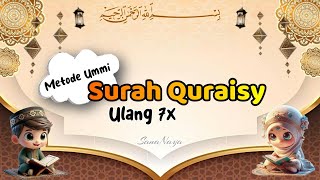 Murottal surat Quraisy 7x Pengulangan | Metode Ummi