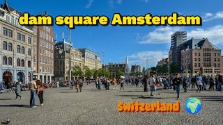 Dam square amsterdam || Switzerland #damsquare ||