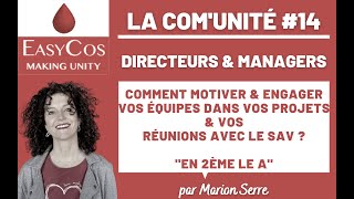 📌 Comment motiver et engager vos équipes dans vos projets et vos réunions avec le SAV?👉 En 2ème le A