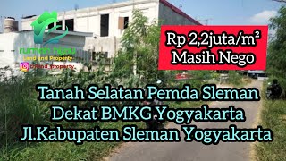 Tanah Bagus di Selatan Pemda Sleman dekat BMKG Yogyakarta Jl Kabupaten Sleman Yogyakarta