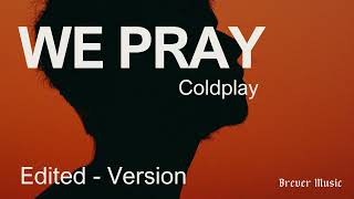 WE PRAY - Coldplay  | (EDITED VERSION - SLOWED - REVERB) (ft. Little Simz, Burna Boy, Elyanna, TINI)