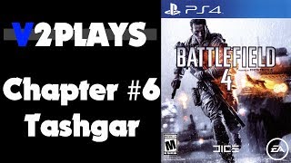 Battlefield: 4 - Chapter #6: Tashgar