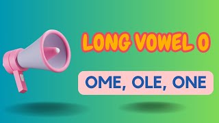 Long Vowel 'o' | Phonics Sentences Practice for Kids | 'OME,' 'OLE,' 'ONE' Sounds